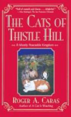 The Cats of Thistle Hill: A Mostly Peaceable Ki... 0671754629 Book Cover