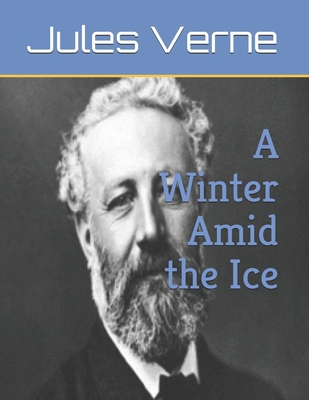 A Winter Amid the Ice 1699916357 Book Cover