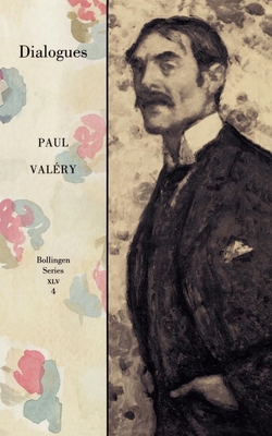 Collected Works of Paul Valery, Volume 4: Dialo... 0691018782 Book Cover