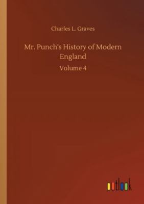 Mr. Punch's History of Modern England: Volume 4 3752344016 Book Cover