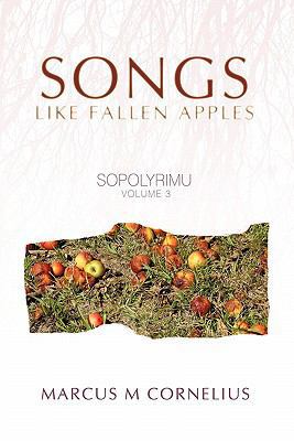 Sopolyrimu Volume 3: Songs like fallen Apples 1450265995 Book Cover