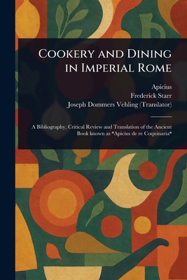 Cookery and Dining in Imperial Rome 1023301490 Book Cover