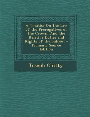 A Treatise On the Law of the Prerogatives of th... 1294691961 Book Cover