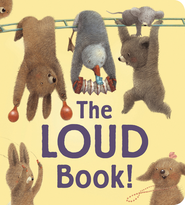 The Loud Book! Padded Board Book 0544430646 Book Cover