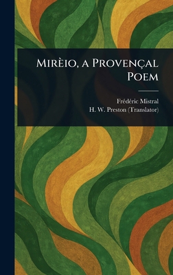 Mirèio, a Provençal Poem 1023479613 Book Cover