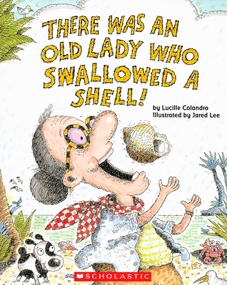 There Was an Old Lady Who Swallowed a Shell! 0439873800 Book Cover