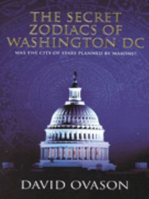 The Secret Zodiacs of Washington D.C. 071267909X Book Cover