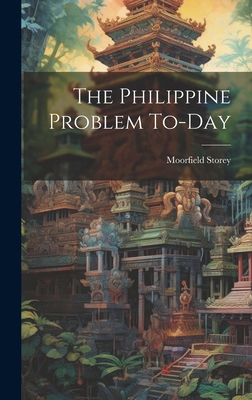 The Philippine Problem To-day 1019572701 Book Cover