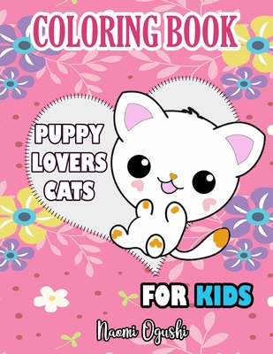 Puppy Lovers Cats Coloring Book for kids: cute ... B08DSNCXQ5 Book Cover