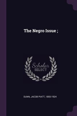 The Negro Issue; 1377974510 Book Cover