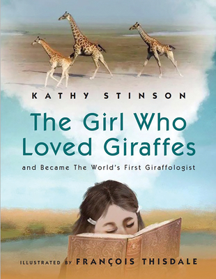 Girl Who Loved Giraffes: And Became the World's... 155455540X Book Cover