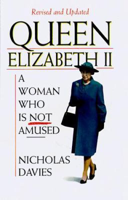 Queen Elizabeth II: A Woman Who is Not Amused 0806580151 Book Cover