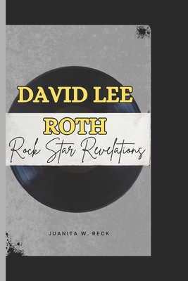 David Lee Roth: Rock Star Revelations B0DPSNQ713 Book Cover