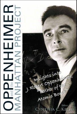 Oppenheimer and the Manhattan Project: Insights... 981256599X Book Cover