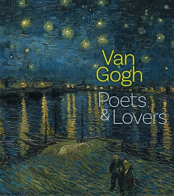 Van Gogh: Poets and Lovers 1857097017 Book Cover