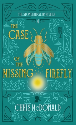 The Case of the Missing Firefly: A modern cosy ... 191448049X Book Cover
