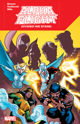 Alpha Flight: Divided We Stand 1302952455 Book Cover