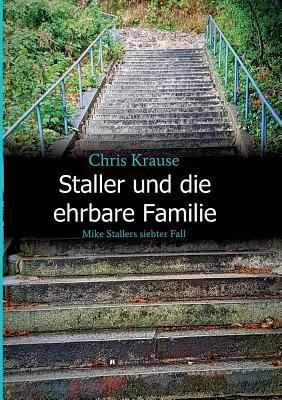 Staller und die ehrbare Familie: Mike Stallers ... [German] 374698484X Book Cover