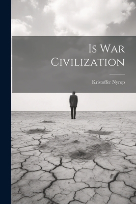 Is War Civilization 1022067494 Book Cover