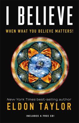 I Believe: When What You Believe Matters! [With... 1401931278 Book Cover