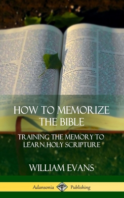 How to Memorize the Bible: Training the Memory ... [Large Print] 1387997513 Book Cover