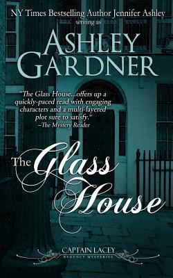The Glass House (Captain Lacey Regecy Mysteries) 1490577440 Book Cover
