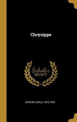 Chrysippe [French] 0353683000 Book Cover