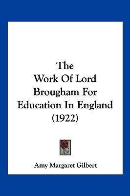 The Work of Lord Brougham for Education in Engl... 1104934884 Book Cover