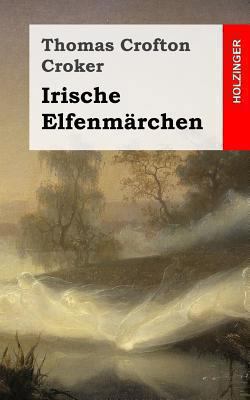 Irische Elfenmärchen [German] 1492173711 Book Cover