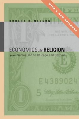 Economics as Religion: From Samuelson to Chicag... 0271063769 Book Cover