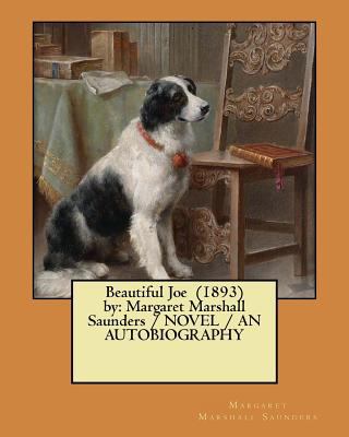 Beautiful Joe (1893) by: Margaret Marshall Saun... 1983484962 Book Cover