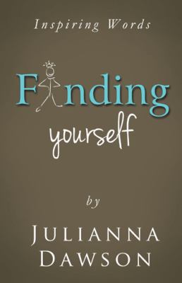 Inspiring Words: Finding Yourself 1504360583 Book Cover