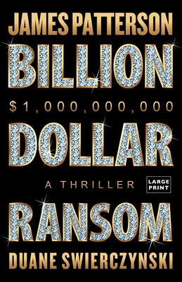 Billion-Dollar Ransom: A Thriller [Large Print] 0316596779 Book Cover