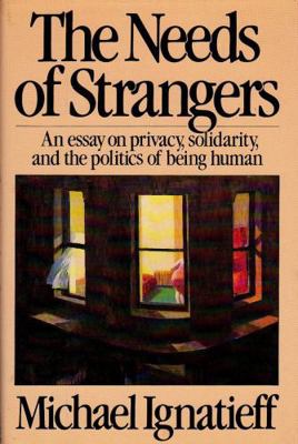 Needs of Strangers : An Essay on Privacy, Solid... 0670505773 Book Cover