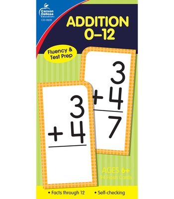 Addition 0-12 Flash Cards, Ages 6 - 8 1594410097 Book Cover