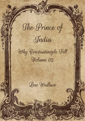 The Prince of India: Why Constantinople Fell: V...            Book Cover