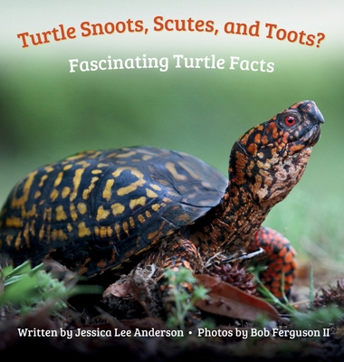 Turtle Snoots, Scutes, and Toots? Fascinating T... 1964078342 Book Cover