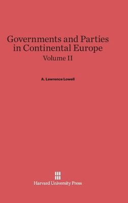 Governments and Parties in Continental Europe, ... 067459987X Book Cover