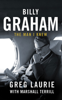 Billy Graham: The Man I Knew 1713586754 Book Cover