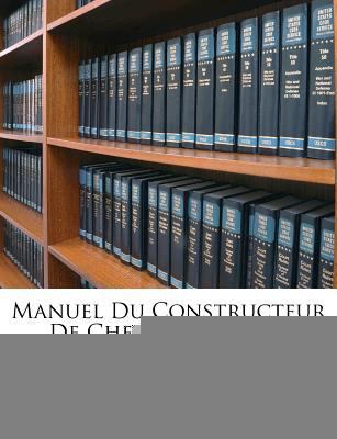 Manuel Du Constructeur de Chemins de Fer... [French] 1272475751 Book Cover