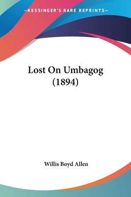 Lost On Umbagog (1894) 1120638410 Book Cover