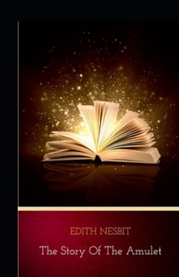 The Story of the Amulet Illustrated