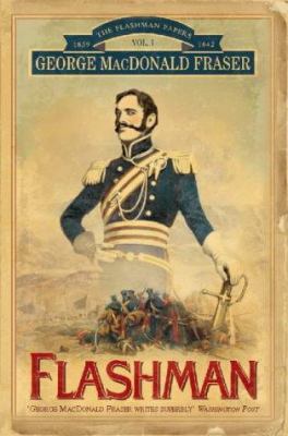 Flashman: From the Flashman Papers, 1839-42 0006511252 Book Cover