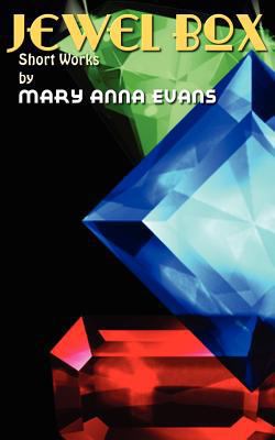 Jewel Box: Short Works by Mary Anna Evans 1475226594 Book Cover