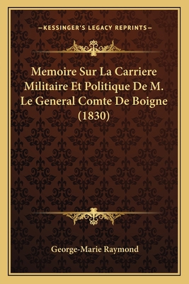 Memoire Sur La Carriere Militaire Et Politique ... [French] 1166736733 Book Cover