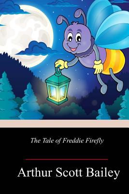 The Tale of Freddie Firefly 1717498442 Book Cover