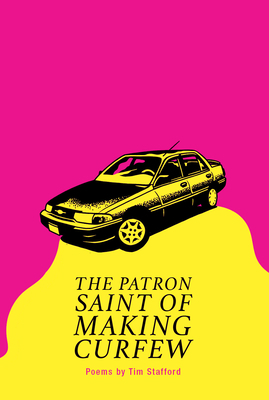 The Patron Saint of Making Curfew 1642597597 Book Cover
