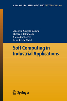 Soft Computing in Industrial Applications 3642205046 Book Cover