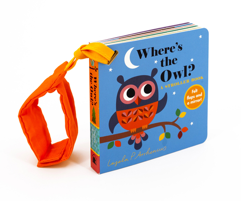 Where's the Owl?: A Stroller Book 1536235296 Book Cover