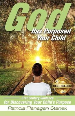 God Has Purposed Your Child: 21st Century Guida... 1946978272 Book Cover